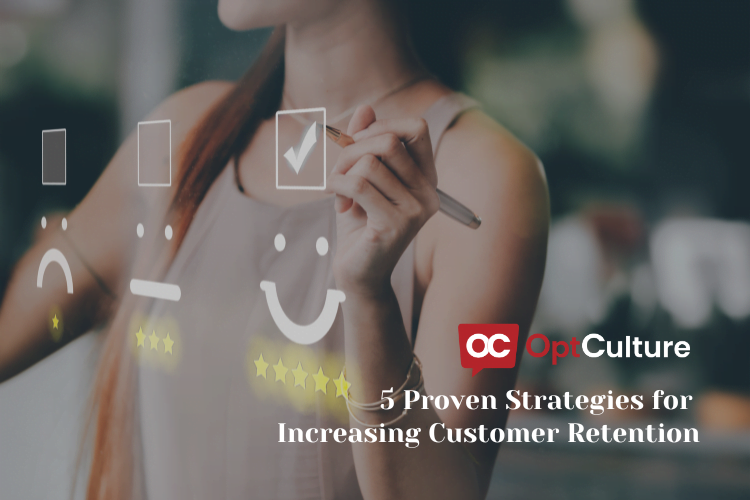 5 Proven Strategies for Increasing Customer Retention